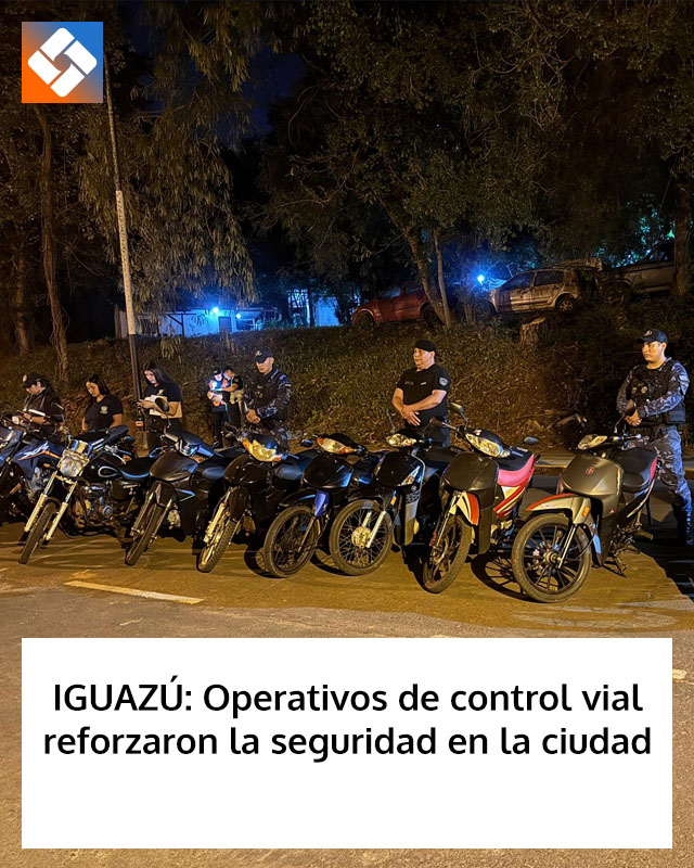 IGUAZÚ: Operativos de control vial reforzaron la seguridad en la ciudad