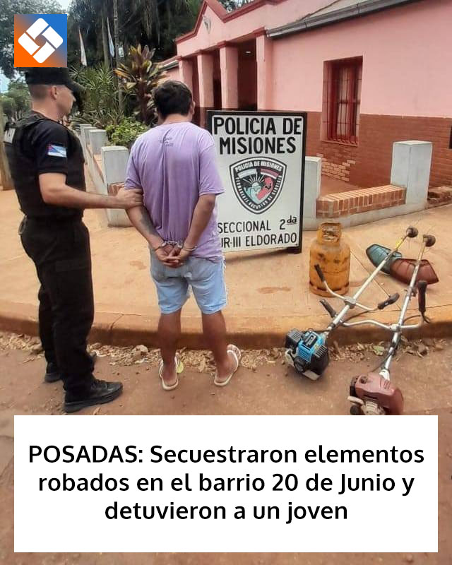 POSADAS: Secuestraron elementos robados en el barrio 20 de Junio y detuvieron a un joven