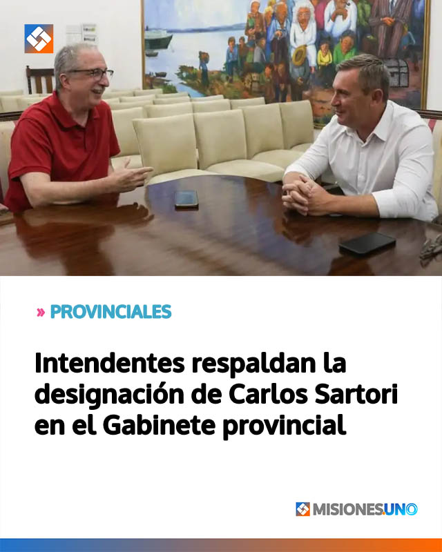 Intendentes respaldan la designación de Carlos Sartori en el Gabinete provincial