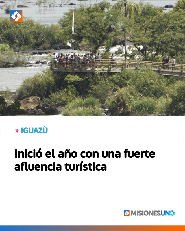 Iguazú inició el año con una fuerte afluencia turística