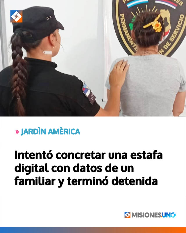 Intentó concretar una estafa digital con datos de un familiar y terminó detenida