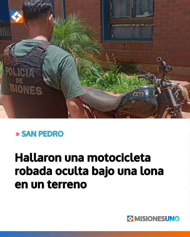 SAN PEDRO: Hallaron una motocicleta robada oculta bajo una lona en un terreno