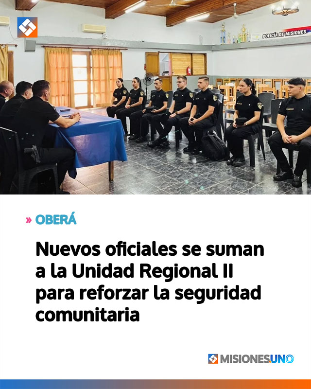OBERÁ: Nuevos oficiales se suman a la Unidad Regional II para reforzar la seguridad comunitaria