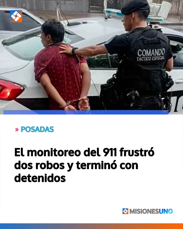 El monitoreo del 911 frustró dos robos y terminó con detenidos