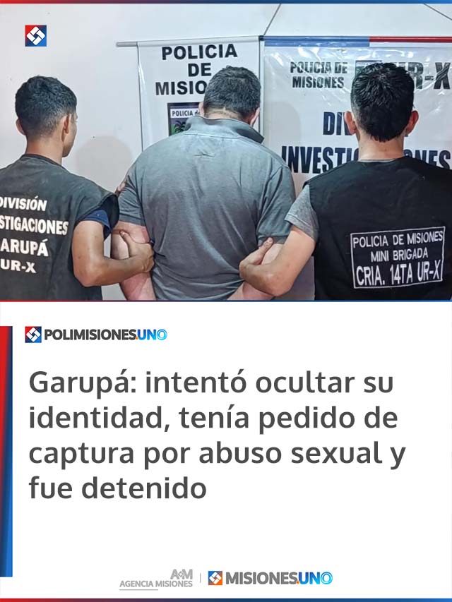Garupá: intentó ocultar su identidad, tenía pedido de captura por abuso sexual y fue detenido