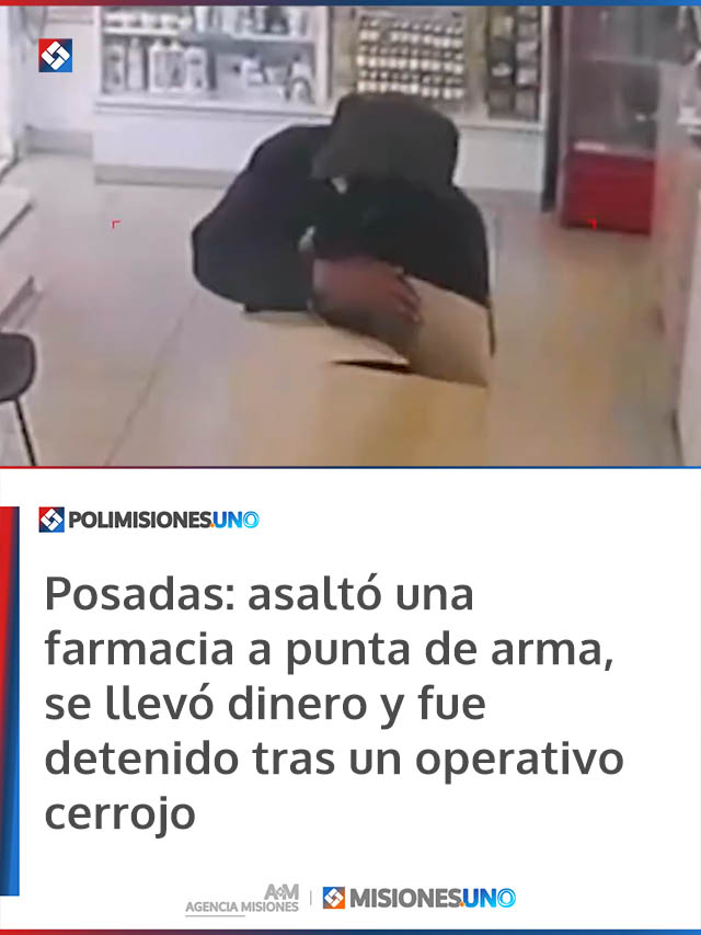 Posadas: asaltó una farmacia a punta de arma, se llevó dinero y fue detenido tras un operativo cerrojo